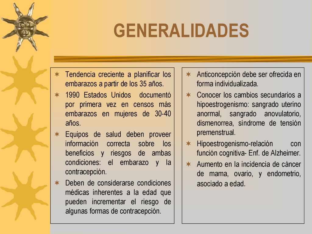 GENERALIDADES Tendencia creciente a planificar los embarazos a partir de los 35 años.