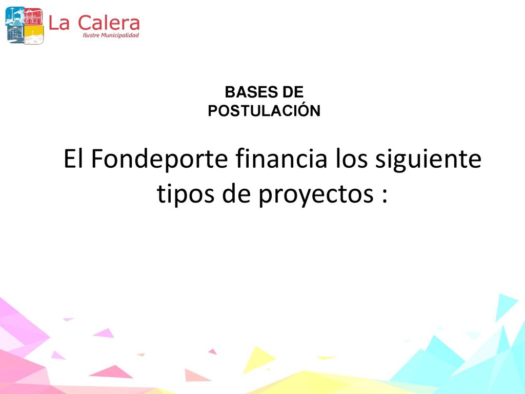 El Fondeporte financia los siguiente tipos de proyectos :