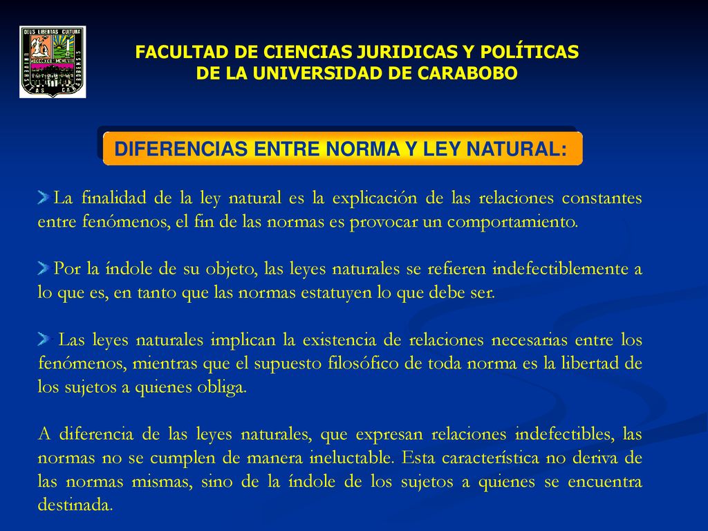 DE LA UNIVERSIDAD DE CARABOBO DIFERENCIAS ENTRE NORMA Y LEY NATURAL: