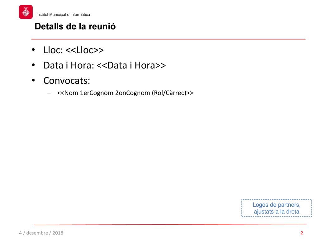 Lloc: <<Lloc>> Data i Hora: <<Data i Hora>>