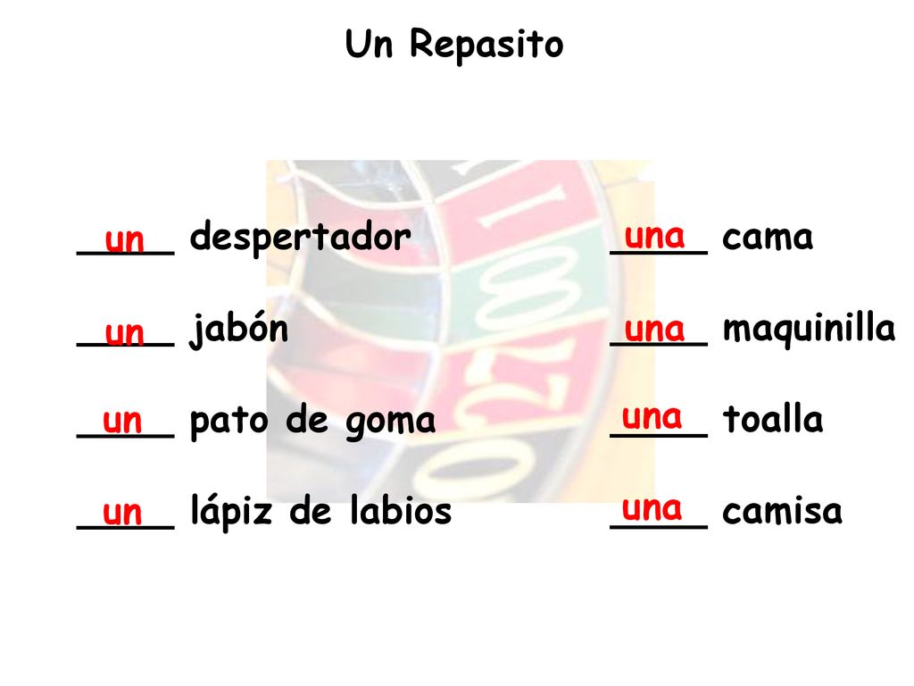 Un Repasito un. ____ despertador. ____ jabón. ____ pato de goma. ____ lápiz de labios. una. ____ cama.