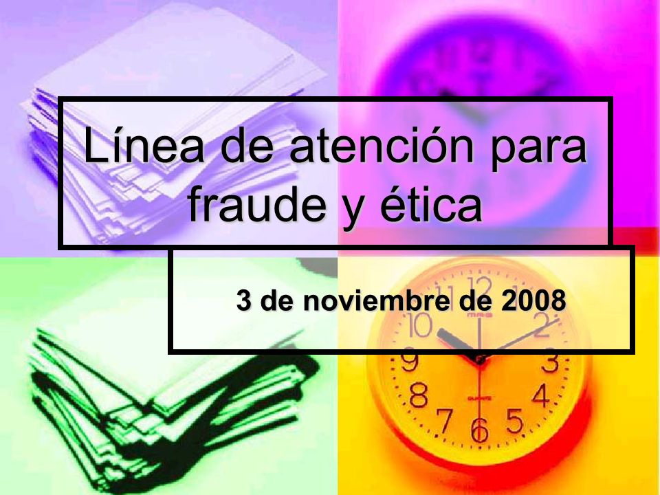 Línea de atención para fraude y ética