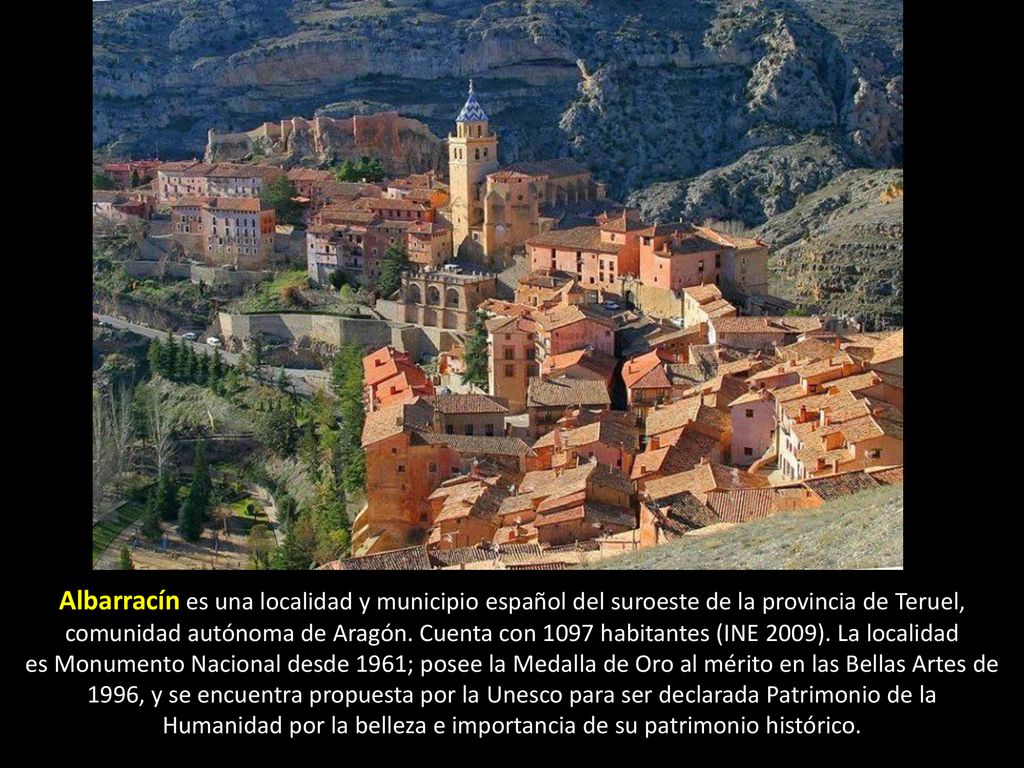 Albarracín es una localidad y municipio español del suroeste de la provincia de Teruel, comunidad autónoma de Aragón.