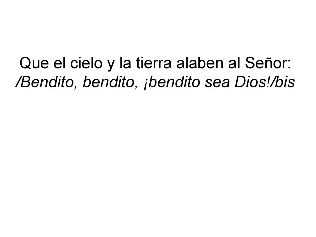Que el cielo y la tierra alaben al Señor: