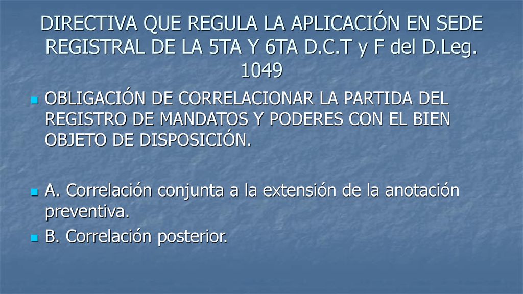 DIRECTIVA QUE REGULA LA APLICACIÓN EN SEDE REGISTRAL DE LA 5TA Y 6TA D