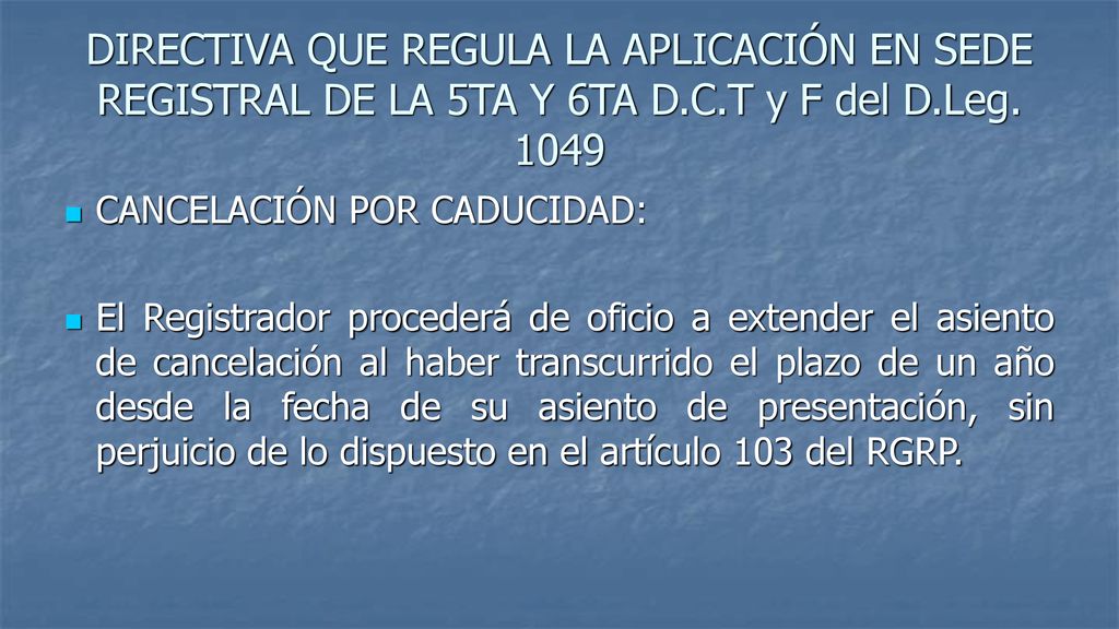 DIRECTIVA QUE REGULA LA APLICACIÓN EN SEDE REGISTRAL DE LA 5TA Y 6TA D