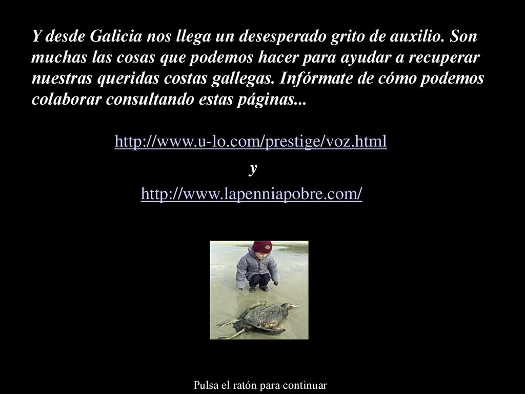 Y desde Galicia nos llega un desesperado grito de auxilio
