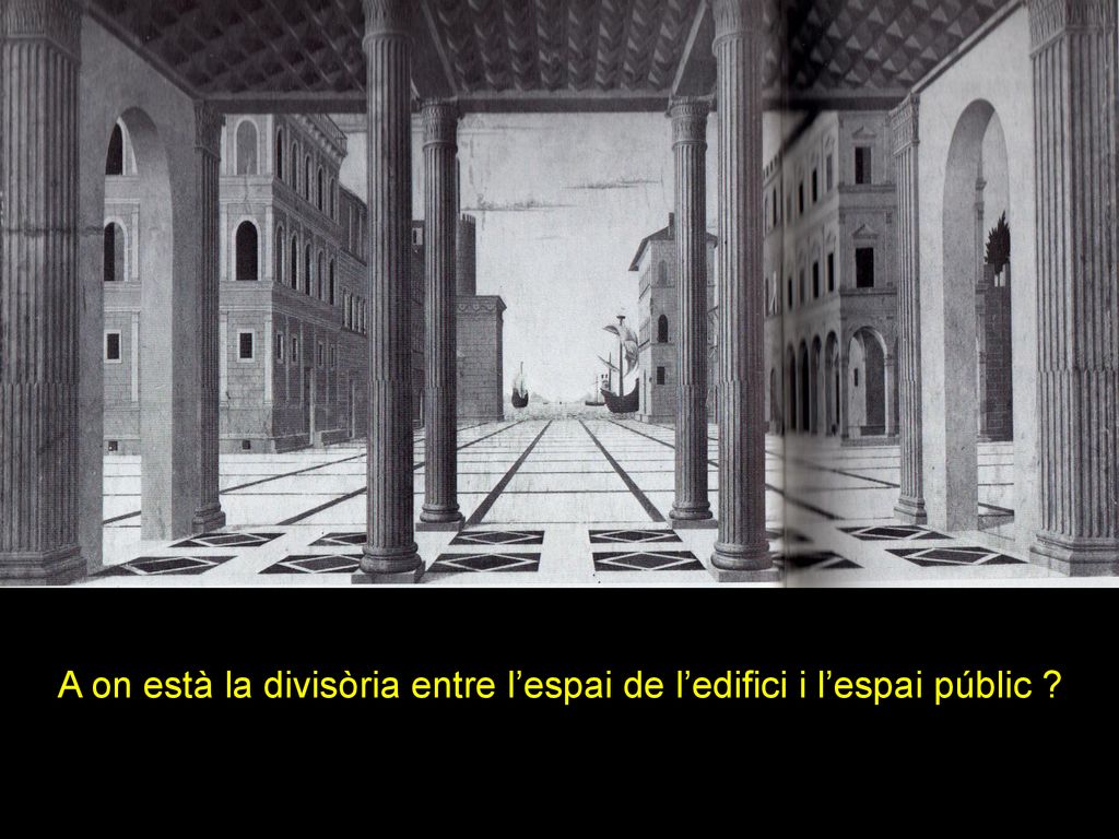 A on està la divisòria entre l’espai de l’edifici i l’espai públic