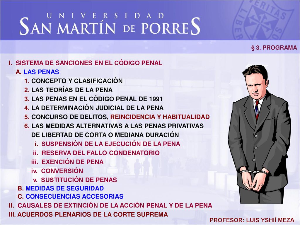 I. SISTEMA DE SANCIONES EN EL CÓDIGO PENAL A. LAS PENAS