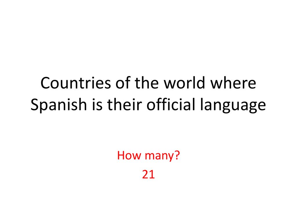 Countries of the world where Spanish is their official language