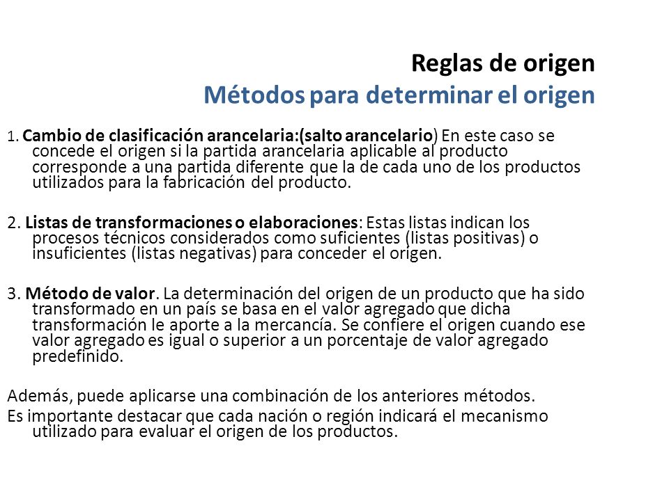 Reglas de origen Métodos para determinar el origen