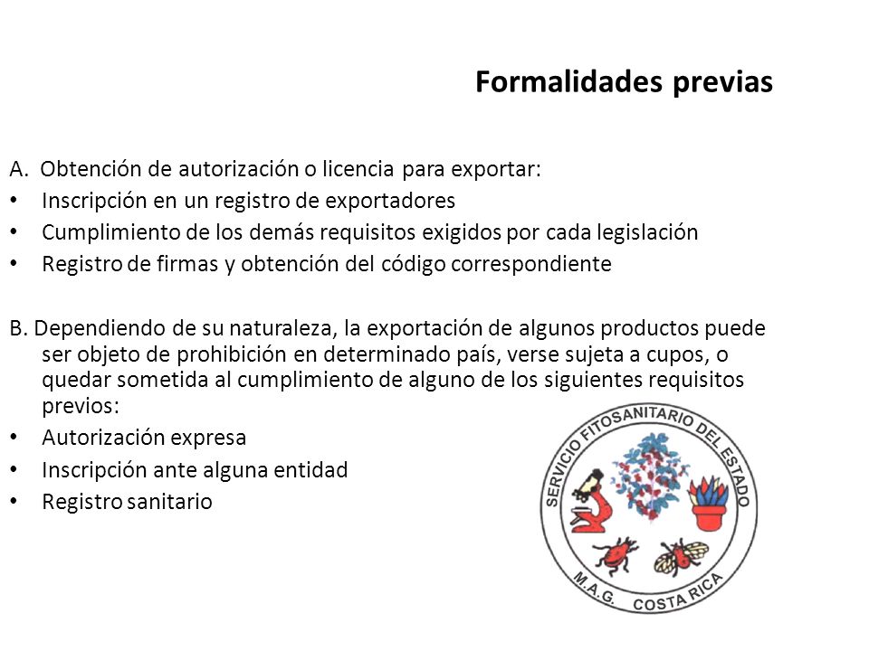 Formalidades previas A. Obtención de autorización o licencia para exportar: Inscripción en un registro de exportadores.