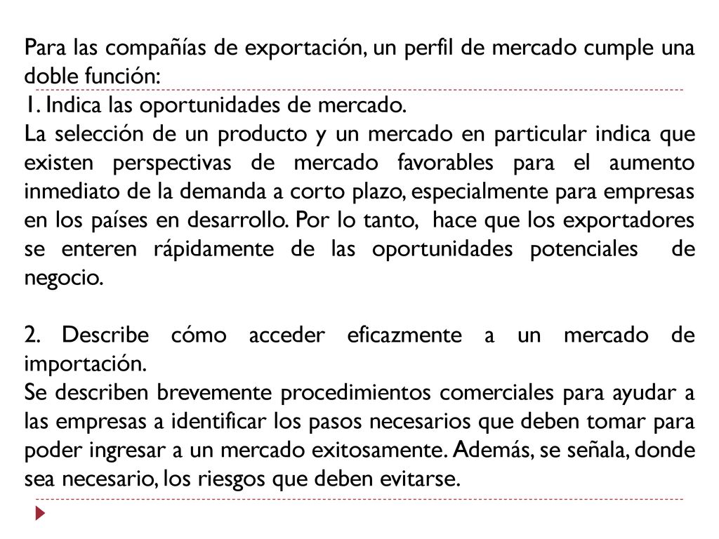 Para las compañías de exportación, un perfil de mercado cumple una doble función: