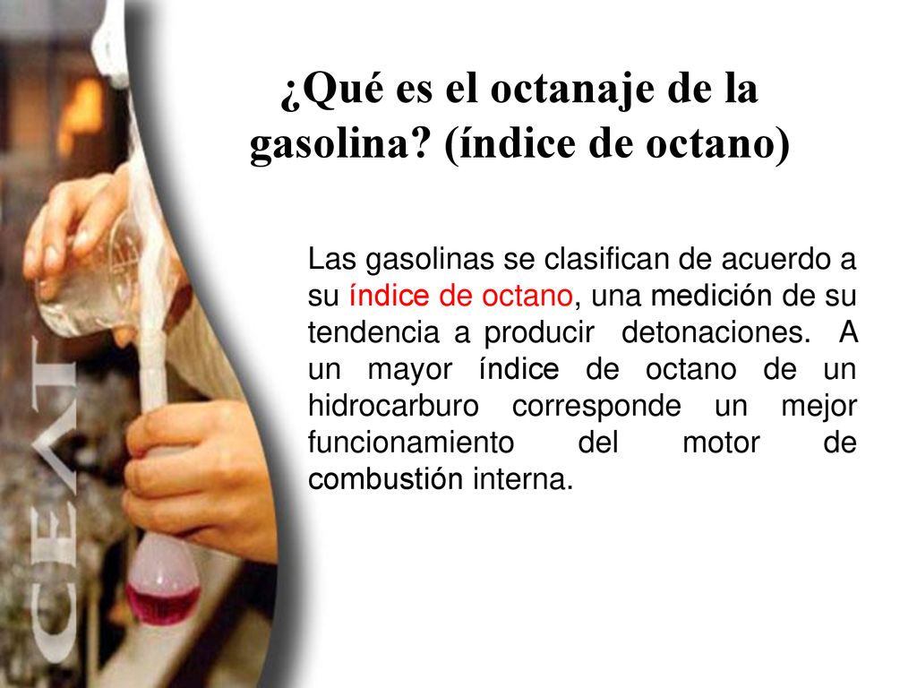¿Qué es el octanaje de la gasolina (índice de octano)