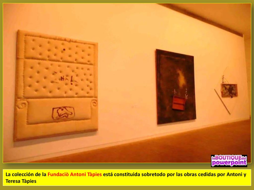 La colección de la Fundaciò Antoni Tàpies está constituida sobretodo por las obras cedidas por Antoni y Teresa Tàpies