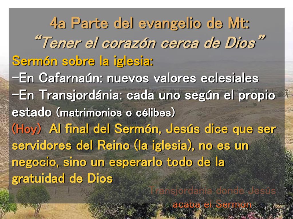 4a Parte del evangelio de Mt: Tener el corazón cerca de Dios