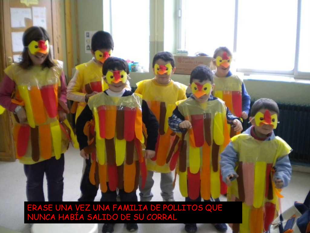ERASE UNA VEZ UNA FAMILIA DE POLLITOS QUE NUNCA HABÍA SALIDO DE SU CORRAL