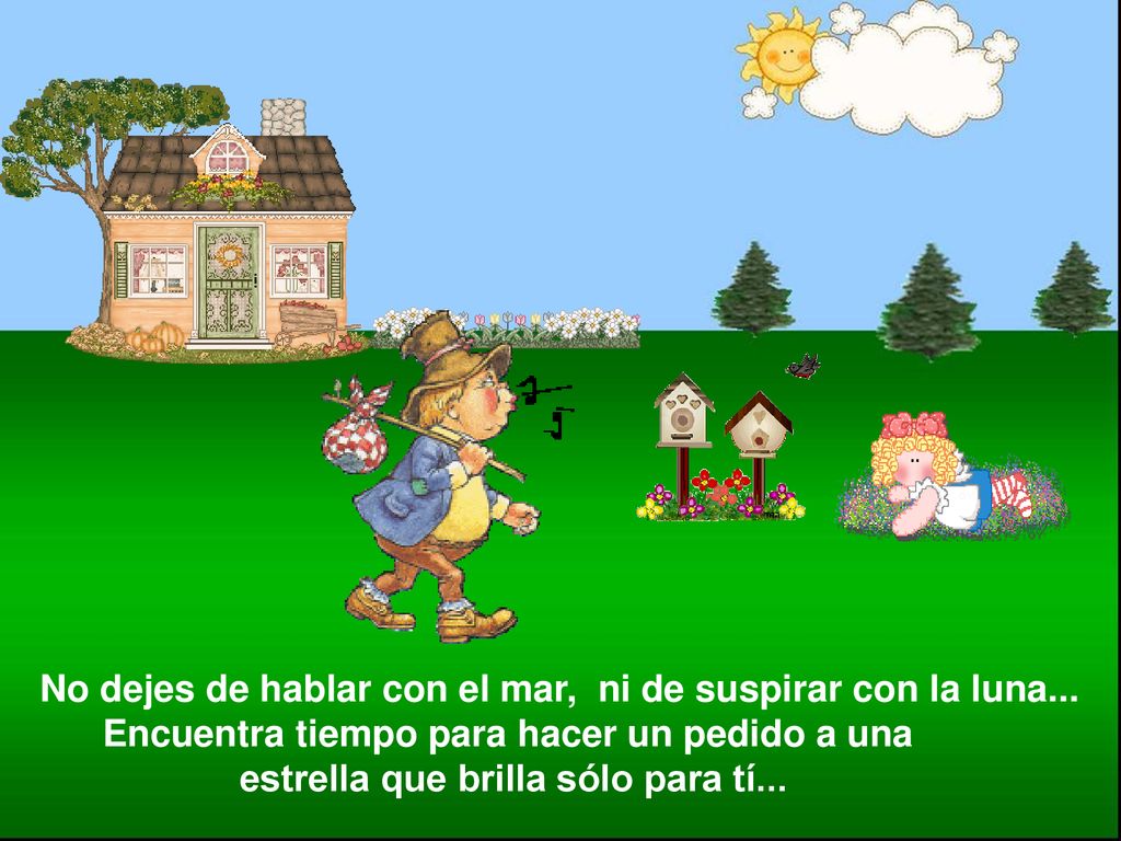 No dejes de hablar con el mar, ni de suspirar con la luna...