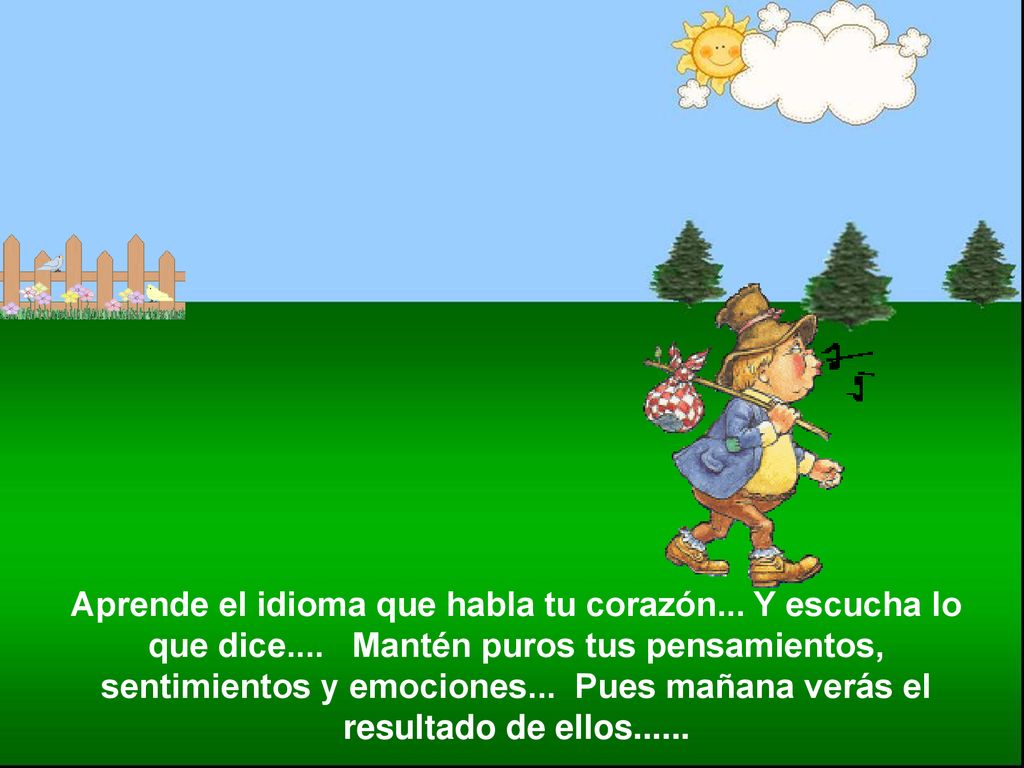 Aprende el idioma que habla tu corazón. Y escucha lo que dice