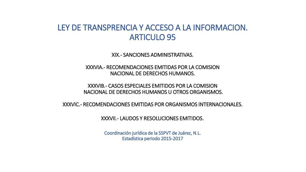 LEY DE TRANSPRENCIA Y ACCESO A LA INFORMACION. ARTICULO 95 XIX