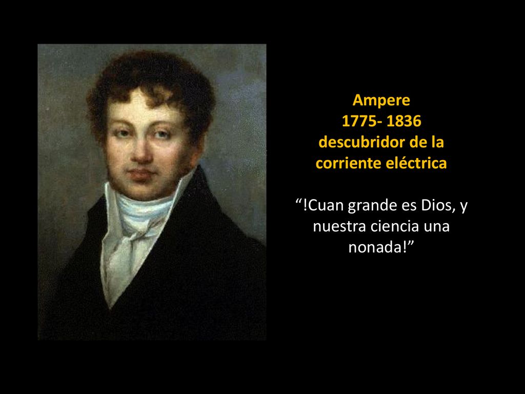 Ampere descubridor de la corriente eléctrica