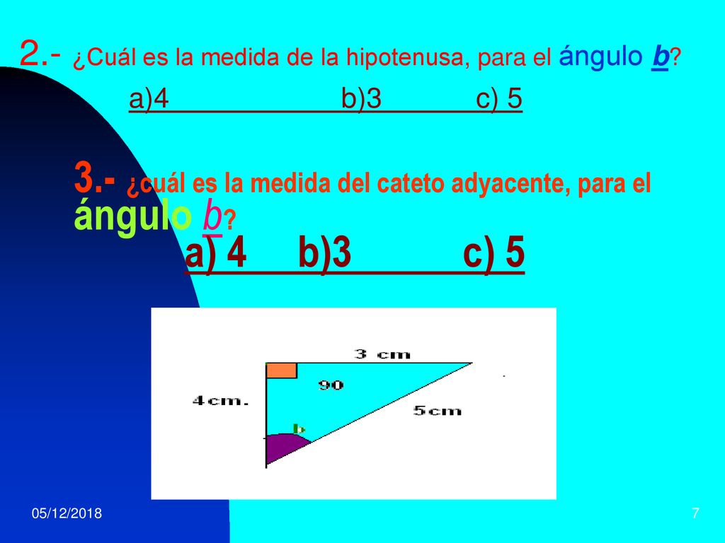 2.- ¿Cuál es la medida de la hipotenusa, para el ángulo b