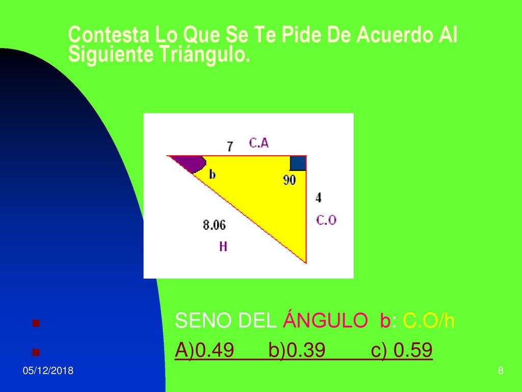 Contesta Lo Que Se Te Pide De Acuerdo Al Siguiente Triángulo.