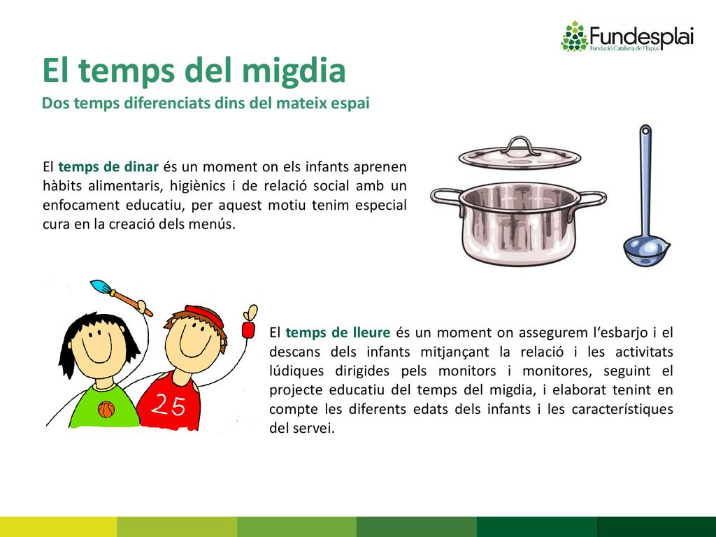 El temps del migdia Dos temps diferenciats dins del mateix espai