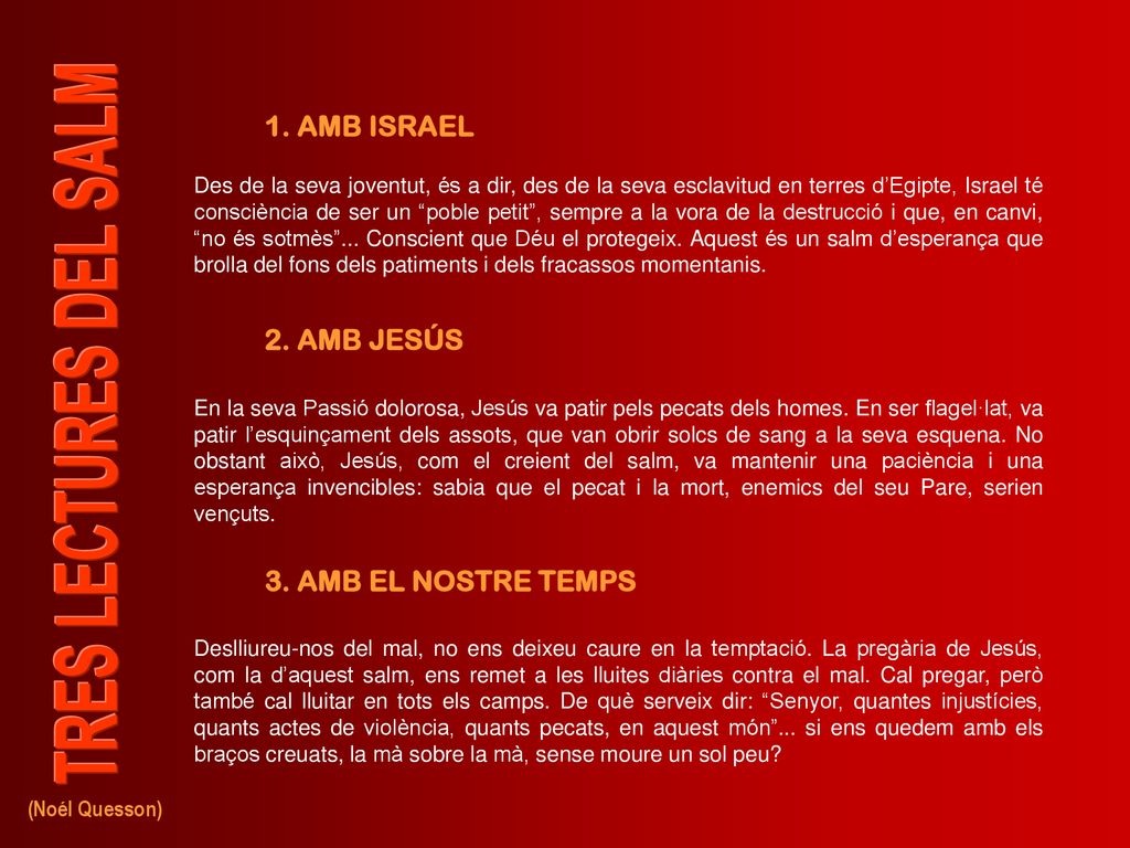 1. AMB ISRAEL 2. AMB JESÚS 3. AMB EL NOSTRE TEMPS