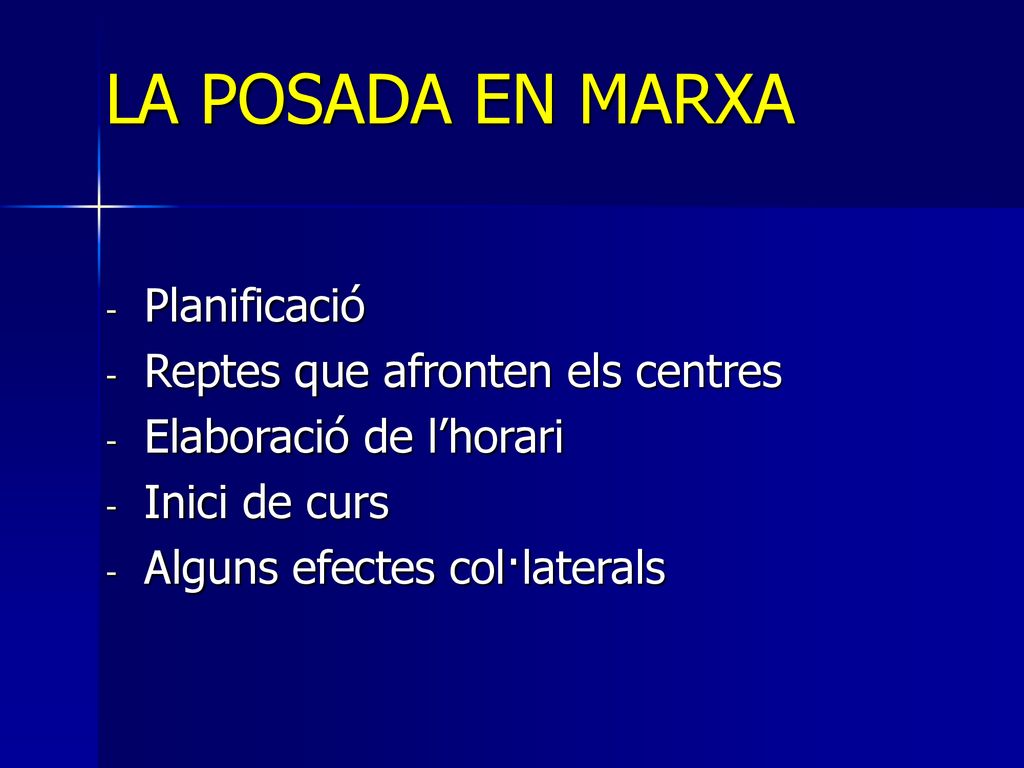 LA POSADA EN MARXA Planificació Reptes que afronten els centres