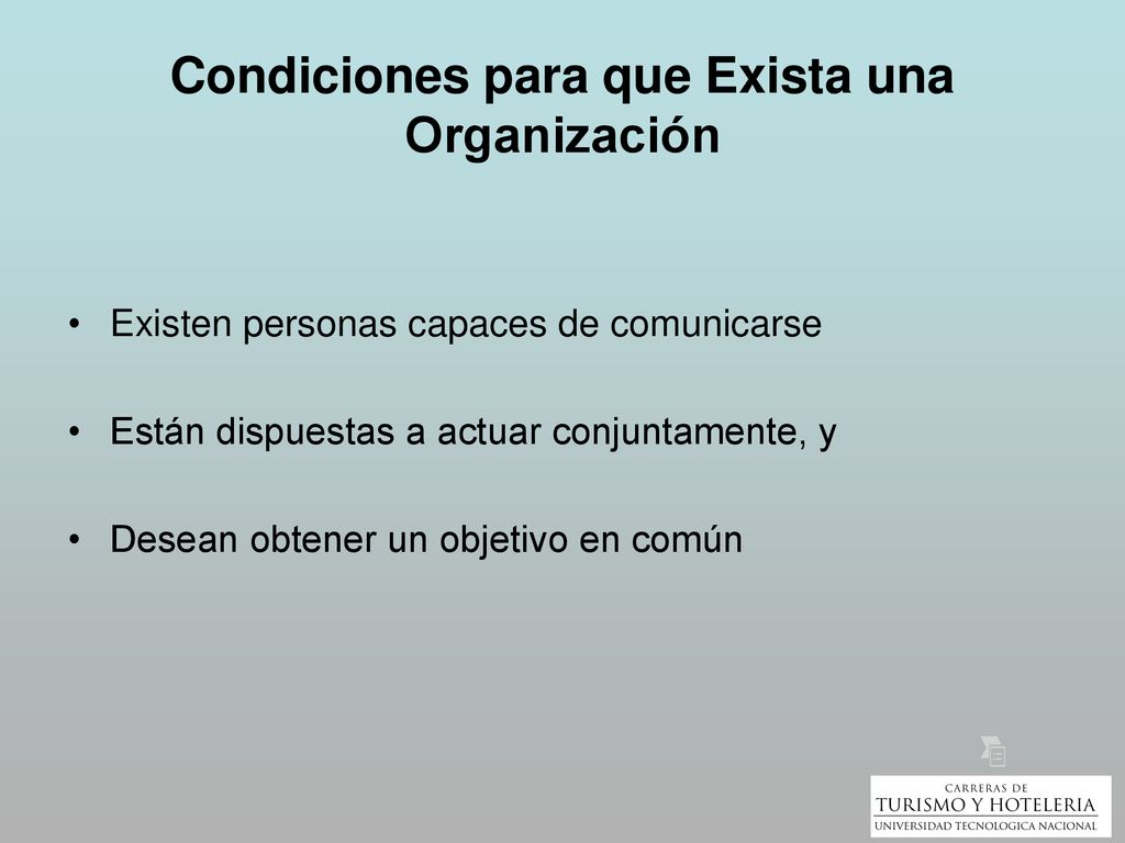 Condiciones para que Exista una Organización