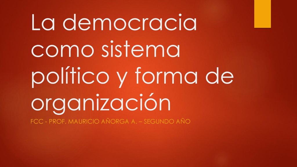 La democracia como sistema político y forma de organización