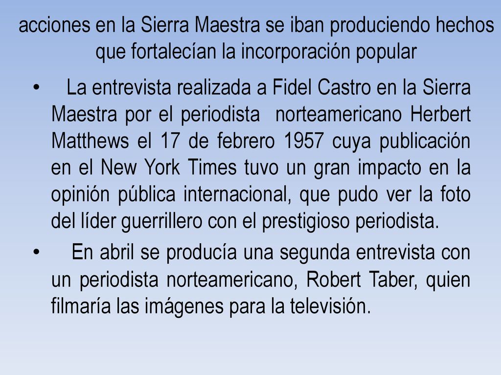 acciones en la Sierra Maestra se iban produciendo hechos que fortalecían la incorporación popular