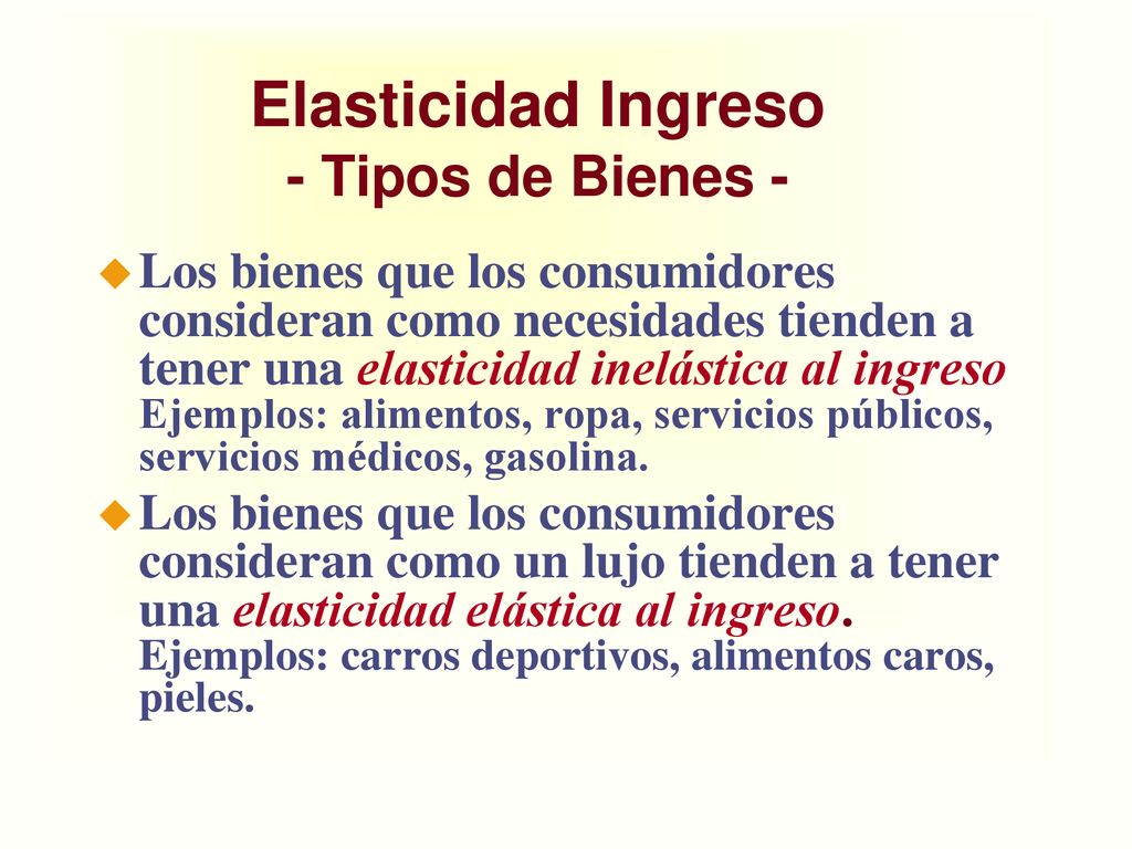 Elasticidad Ingreso - Tipos de Bienes -