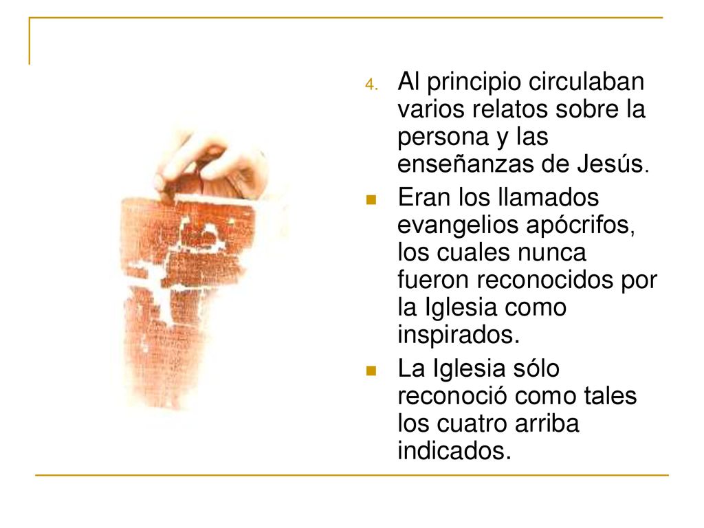 Al principio circulaban varios relatos sobre la persona y las enseñanzas de Jesús.