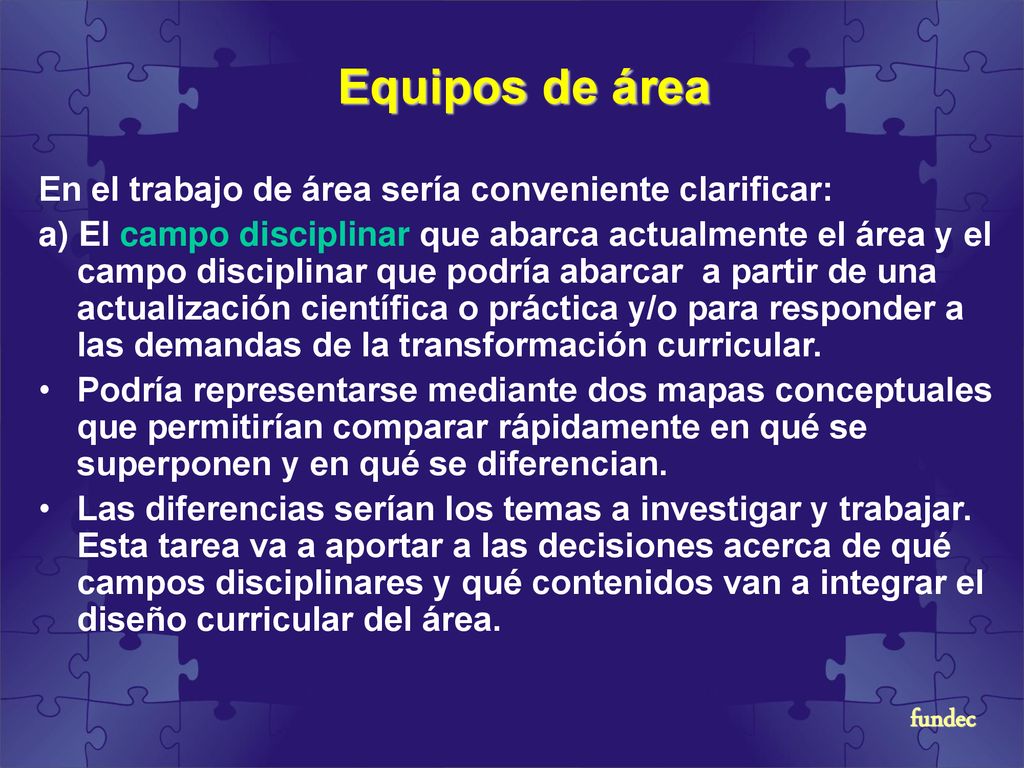 Equipos de área En el trabajo de área sería conveniente clarificar: