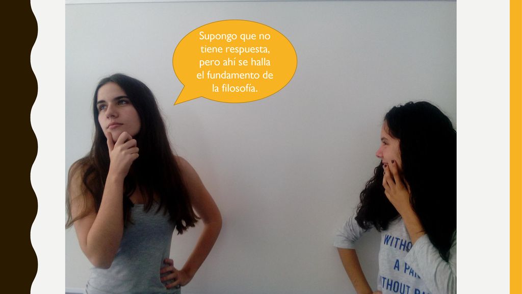 Supongo que no tiene respuesta, pero ahí se halla el fundamento de la filosofía.