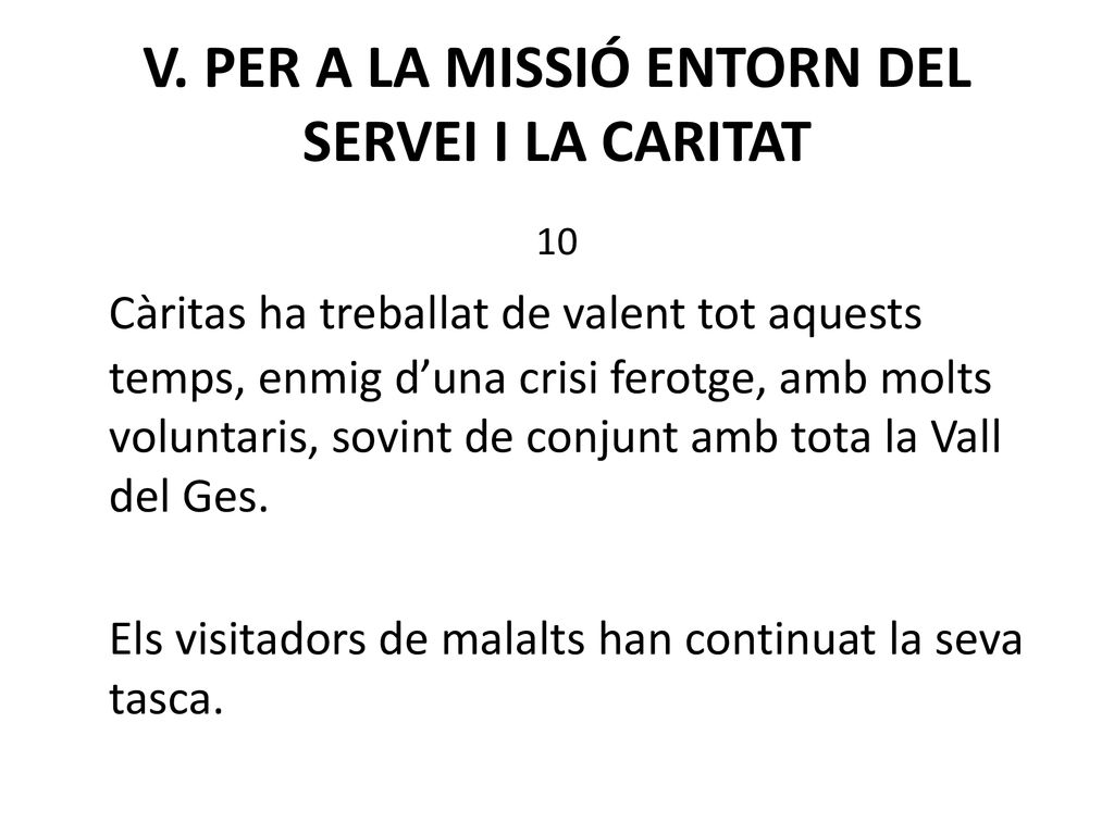 V. PER A LA MISSIÓ ENTORN DEL SERVEI I LA CARITAT