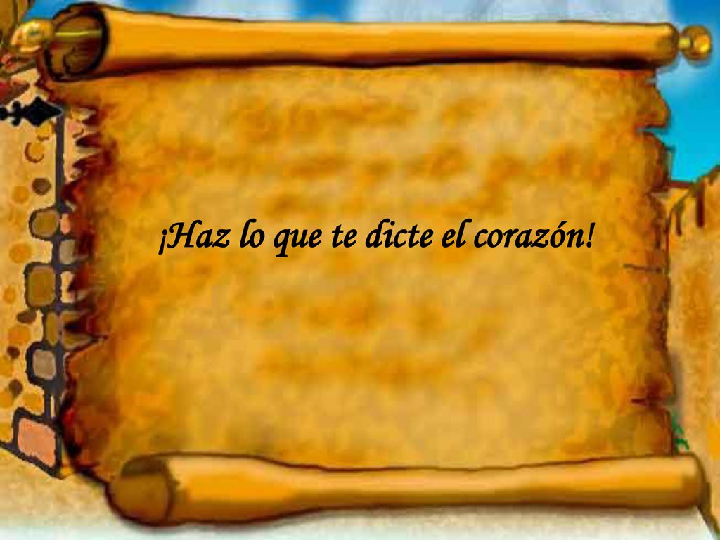 ¡Haz lo que te dicte el corazón!
