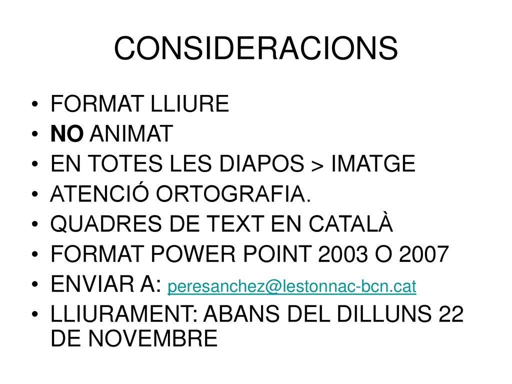 CONSIDERACIONS FORMAT LLIURE NO ANIMAT EN TOTES LES DIAPOS > IMATGE