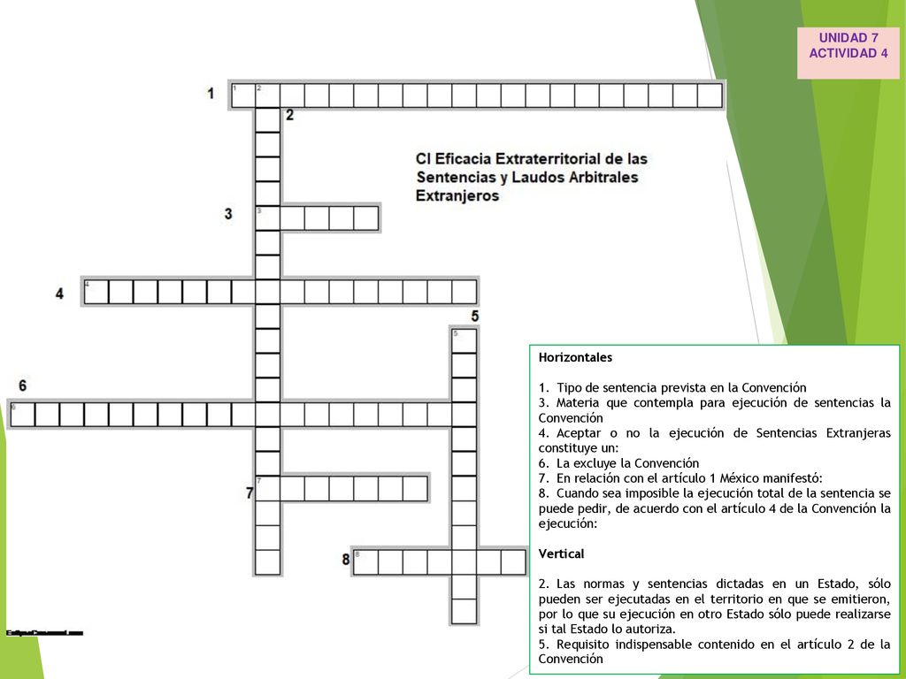 UNIDAD 7 ACTIVIDAD 4. Horizontales. 1. Tipo de sentencia prevista en la Convención.