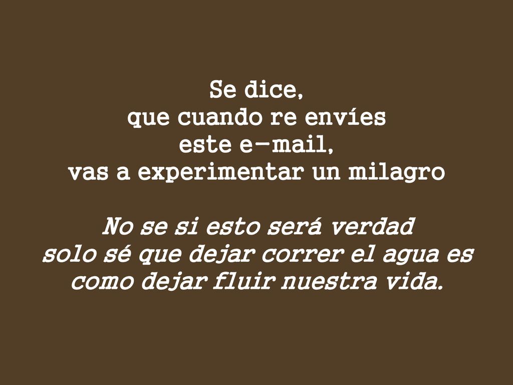 vas a experimentar un milagro No se si esto será verdad