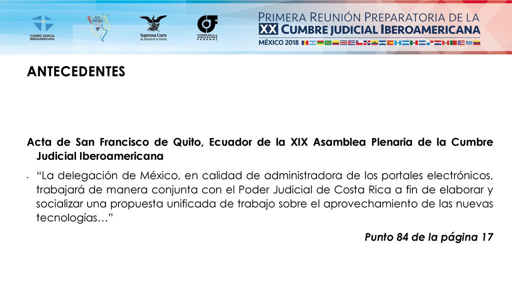 ANTECEDENTES Acta de San Francisco de Quito, Ecuador de la XIX Asamblea Plenaria de la Cumbre Judicial Iberoamericana.