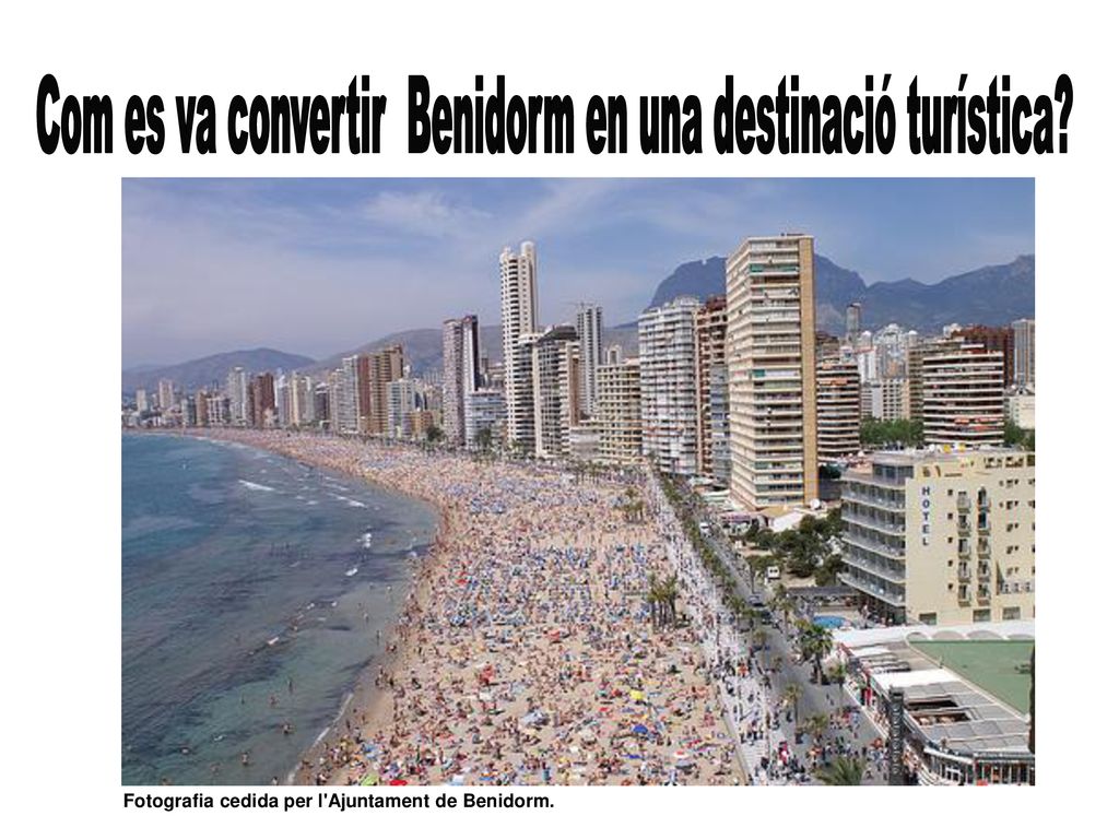 Com es va convertir Benidorm en una destinació turística