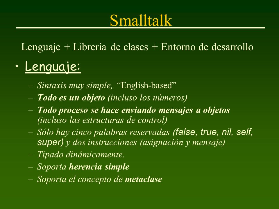 Lenguaje + Librería de clases + Entorno de desarrollo