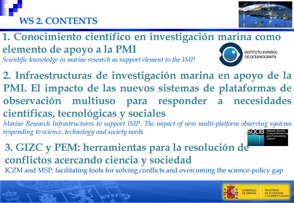 WS 2. CONTENTS 1. Conocimiento científico en investigación marina como elemento de apoyo a la PMI.