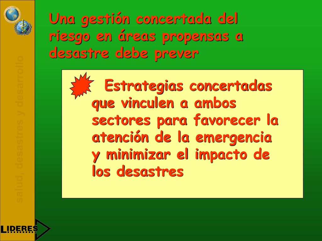 Una gestión concertada del riesgo en áreas propensas a desastre debe prever