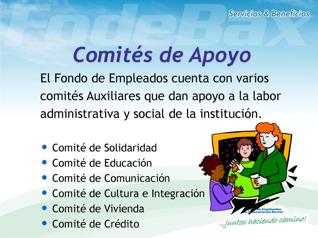 Comités de Apoyo El Fondo de Empleados cuenta con varios