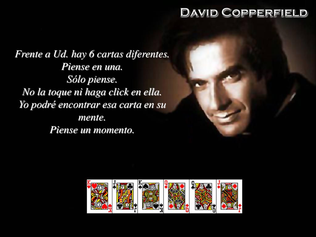 Frente a Ud. hay 6 cartas diferentes. Piense en una. Sólo piense.
