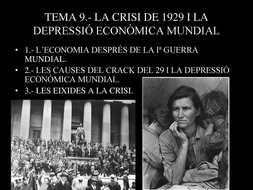TEMA 9.- LA CRISI DE 1929 I LA DEPRESSIÓ ECONÒMICA MUNDIAL